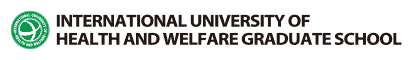 INTERNATIONAL UNIVERSITY OF HEALTH AND WELFARE GRADUATE SCHOOL